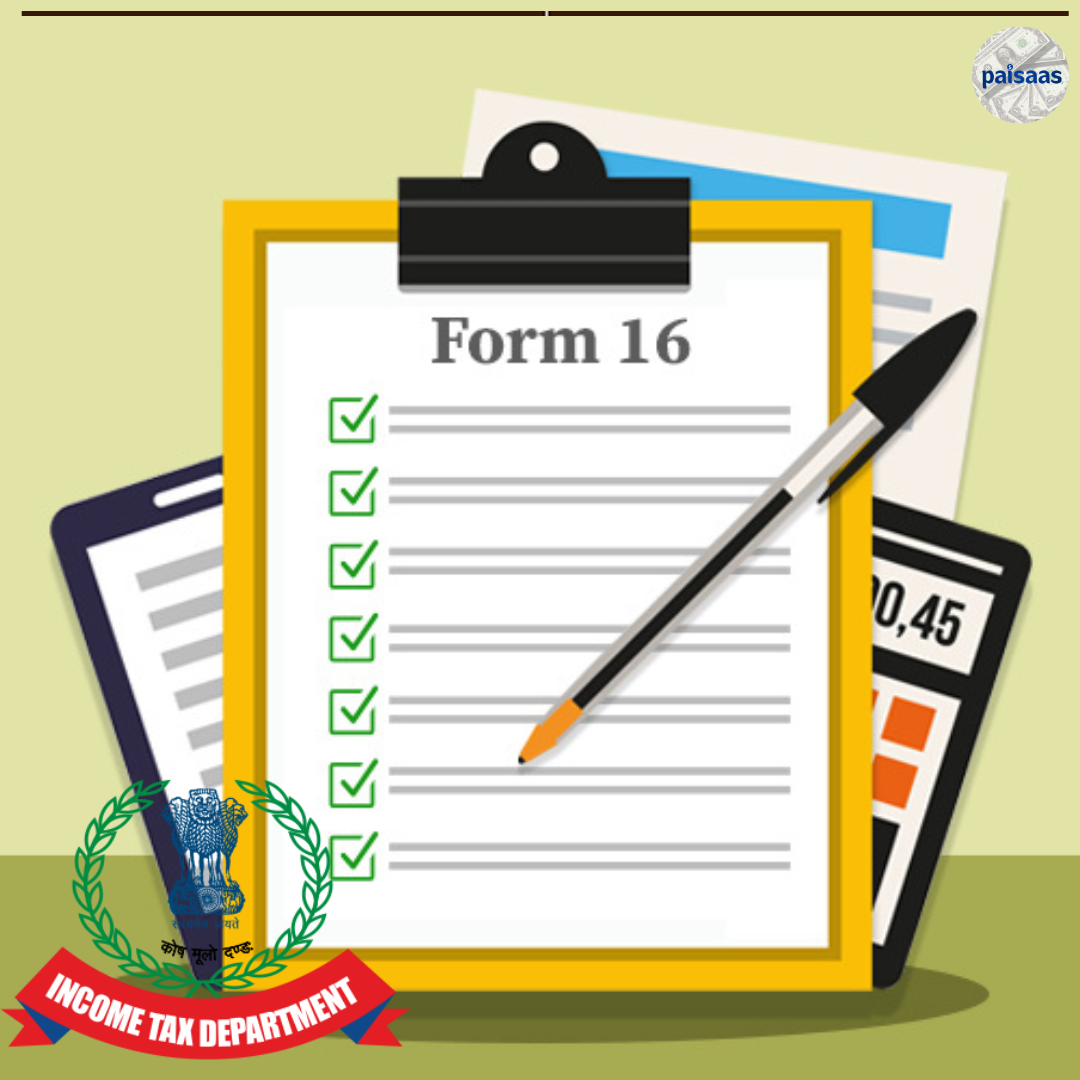 When must Form 16 be completed in order to file an income tax return?