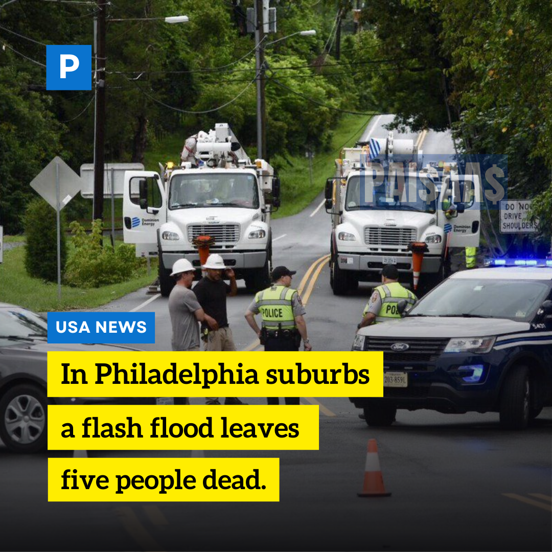 In Philadelphia suburbs, a flash flood leaves five people dead.