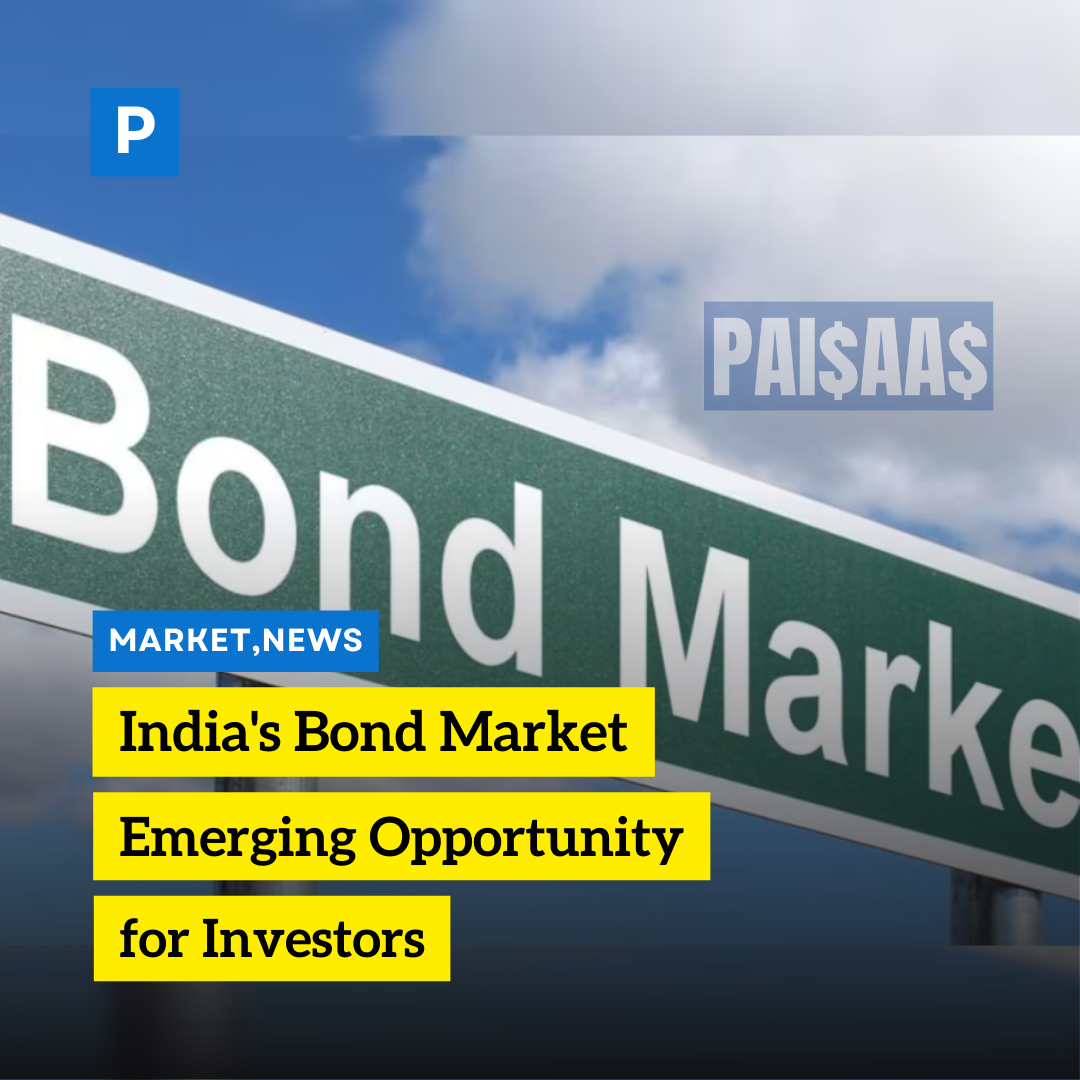 India’s Bond Market: Emerging Opportunity for Investors