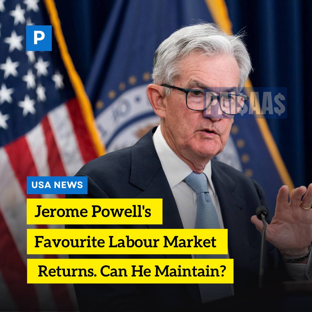 Jerome Powell’s Favourite Labour Market Returns. Can He Maintain?