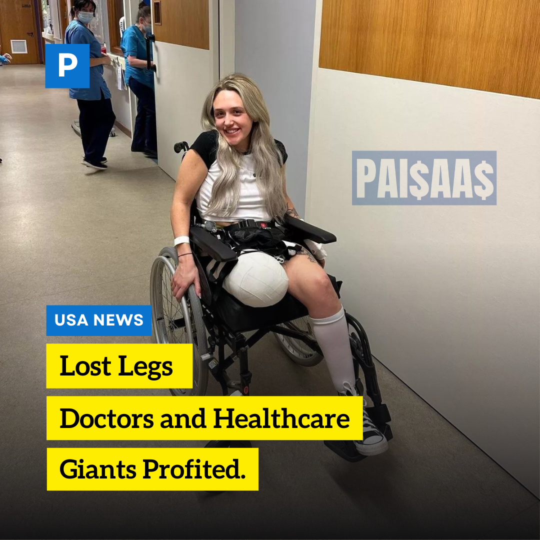 Lost Legs Doctors and Healthcare Giants Profited.