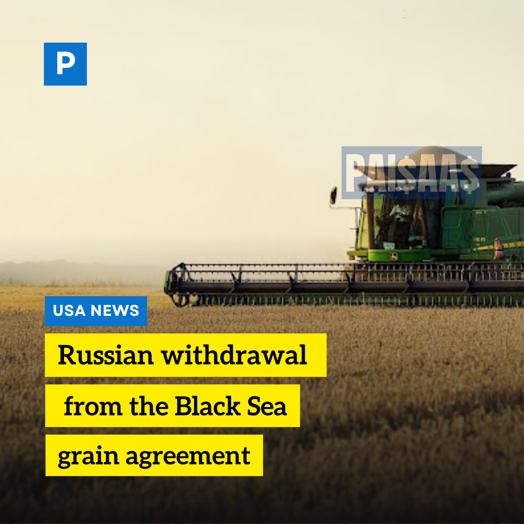 Russian withdrawal from the Black Sea grain agreement