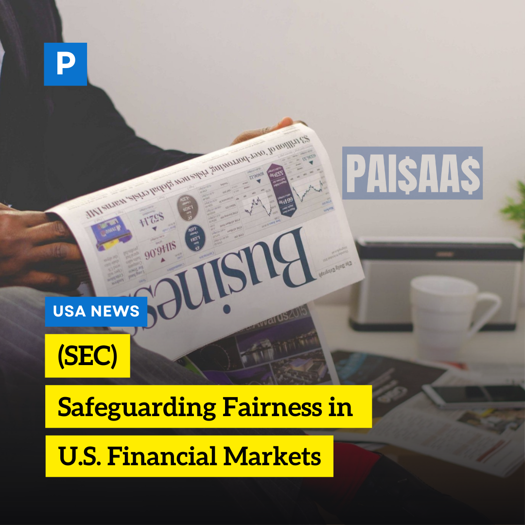 Securities and Exchange Commission (SEC): Safeguarding Fairness in the U.S. Financial Markets