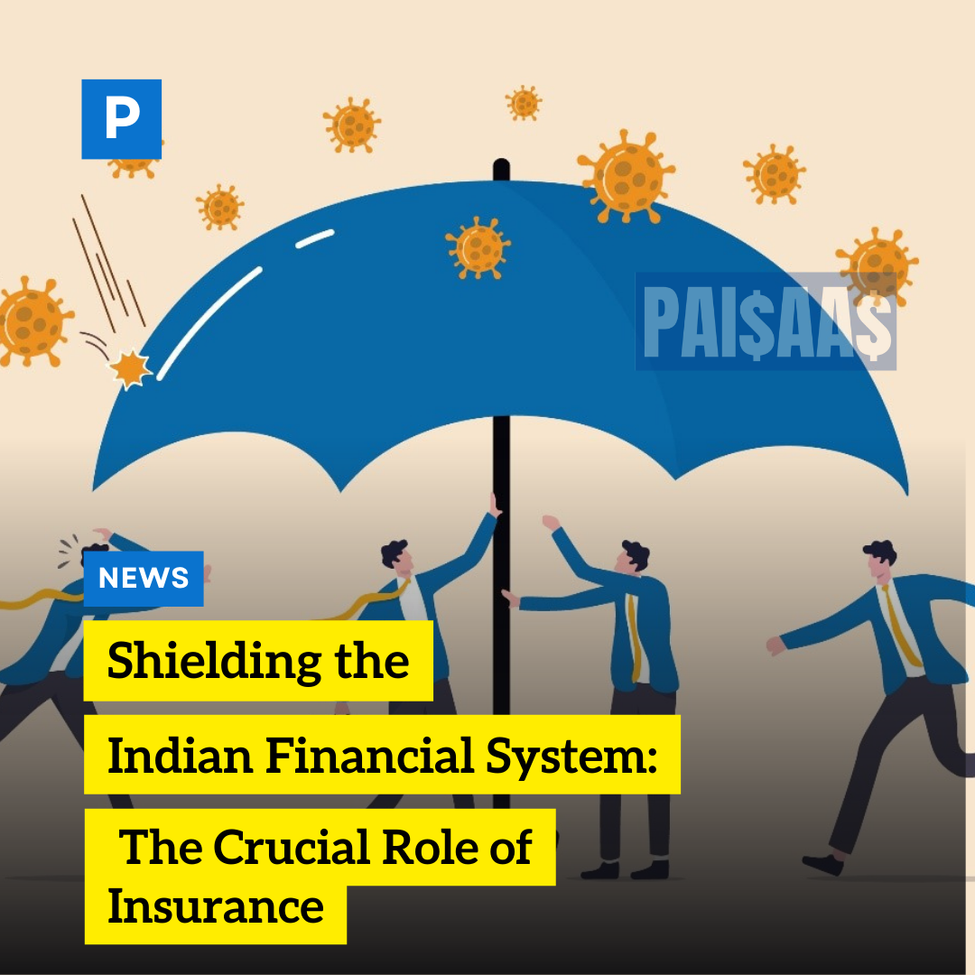 Shielding the Indian Financial System: The Crucial Role of Insurance