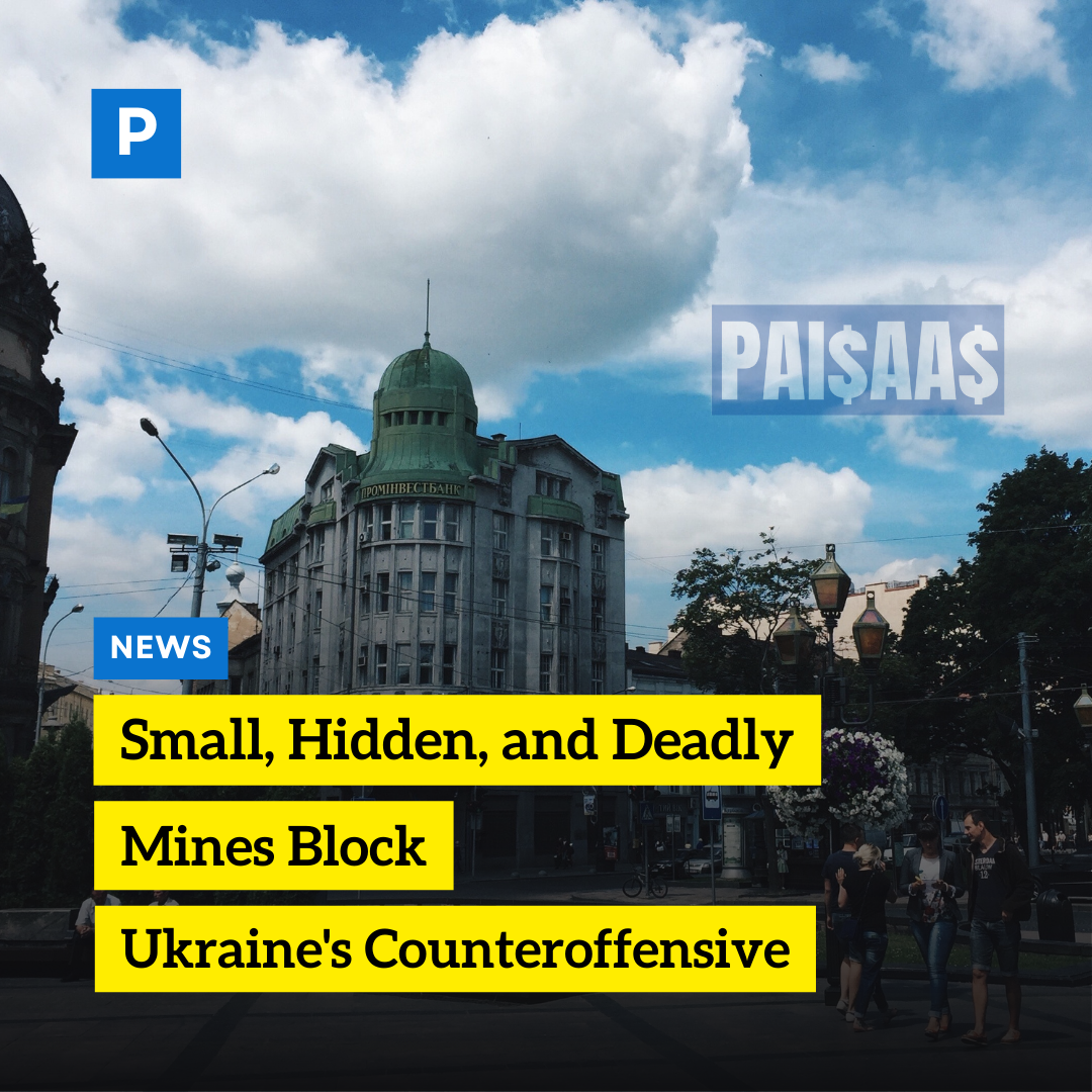 Small, Hidden, and Deadly: Mines Block Ukraine’s Counteroffensive