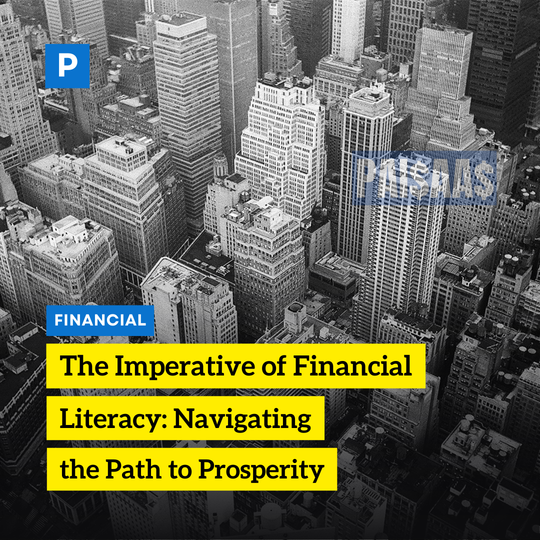 The Imperative of Financial Literacy: Navigating the Path to Prosperity